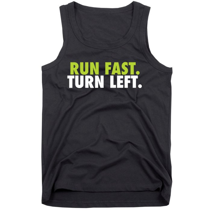 Run Fast Turn Left Funny Track Runner Motivational Fitness Tank Top