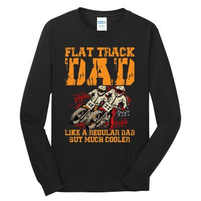 Racing Flat Track Motorcycle Design for a Flat Track Dad Tall Long Sleeve T-Shirt