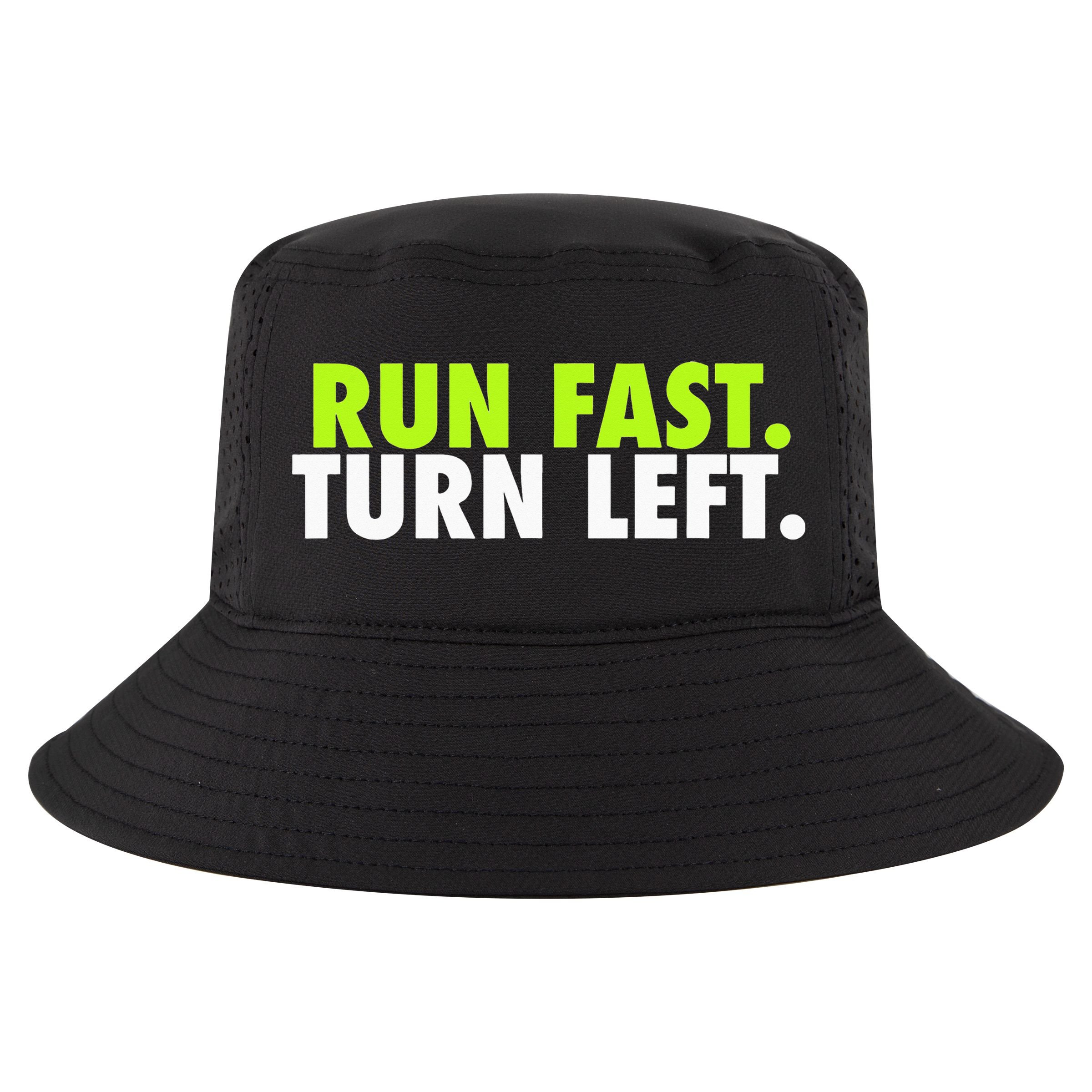 Run Fast Turn Left Funny Track Runner Motivational Fitness Cool Comfort Performance Bucket Hat
