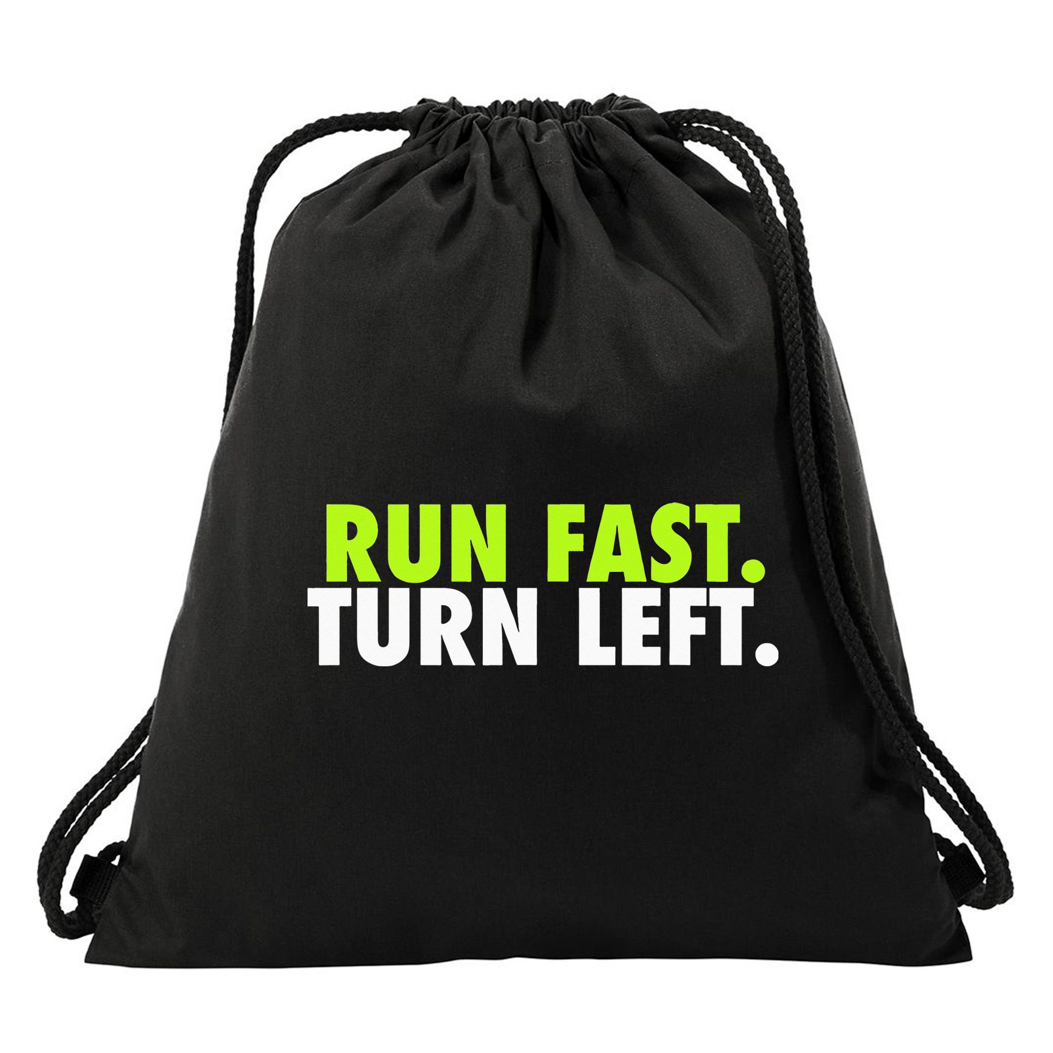Run Fast Turn Left Funny Track Runner Motivational Fitness Drawstring Bag