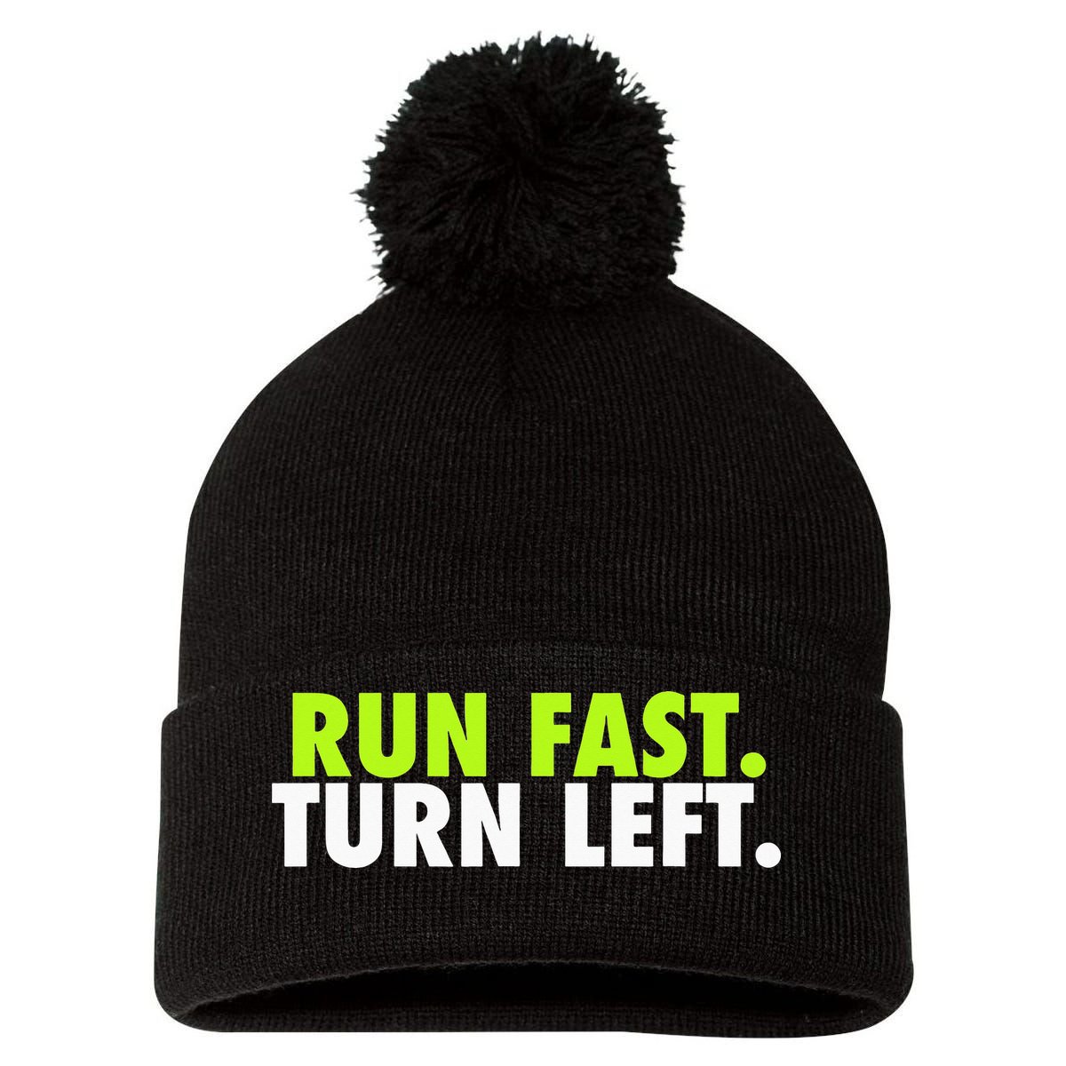 Run Fast Turn Left Funny Track Runner Motivational Fitness Pom Pom 12in Knit Beanie