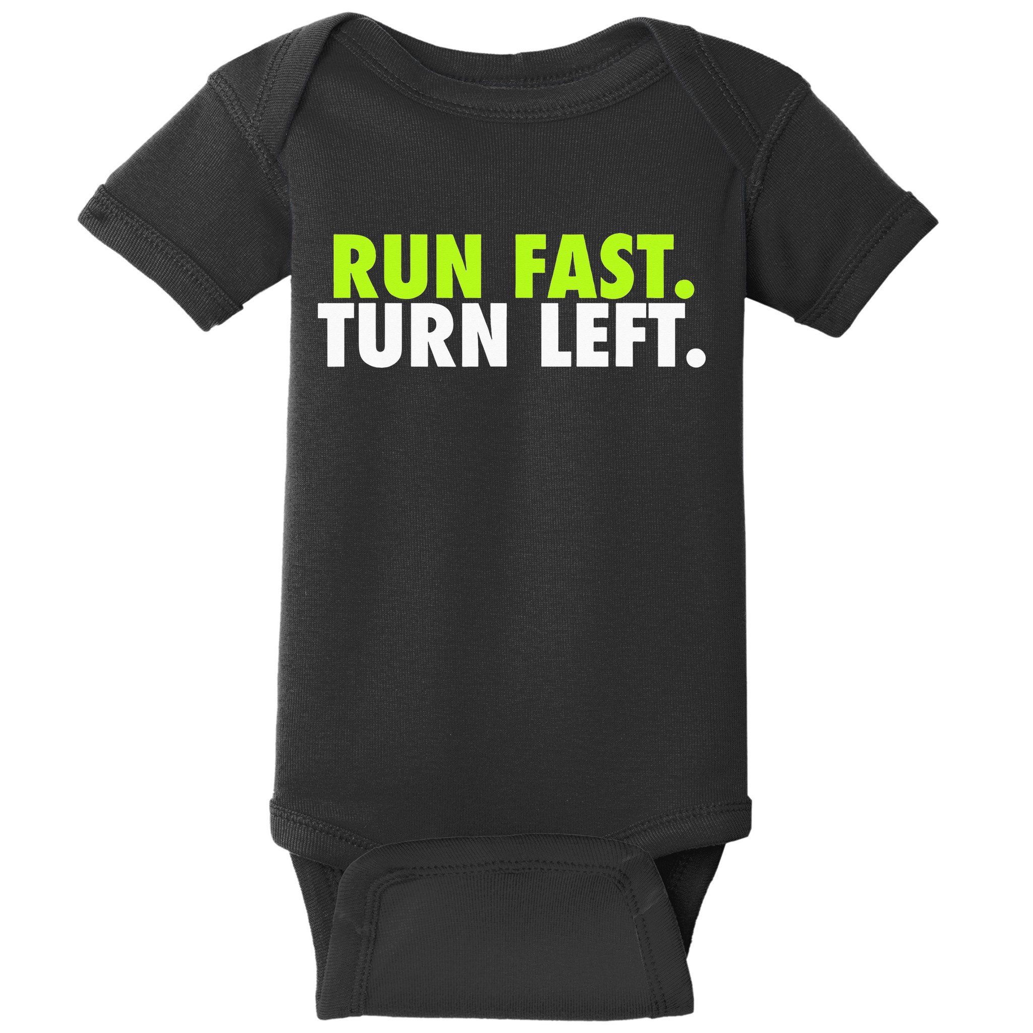 Run Fast Turn Left Funny Track Runner Motivational Fitness Baby Bodysuit