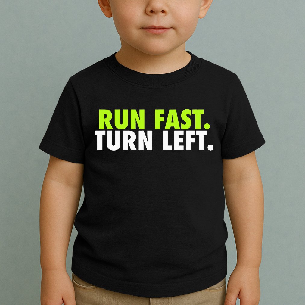 Run Fast Turn Left Funny Track Runner Motivational Fitness Toddler T-Shirt
