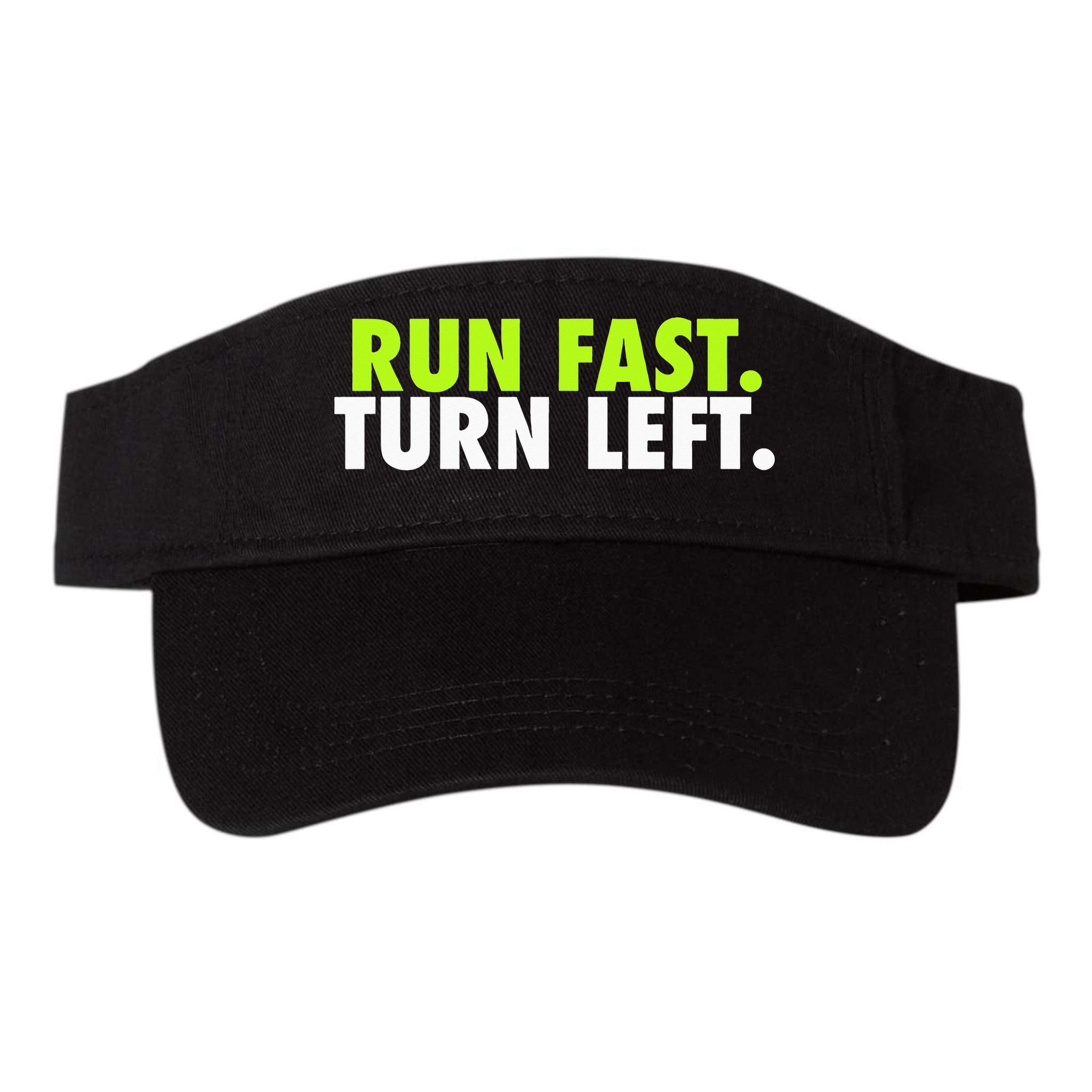 Run Fast Turn Left Funny Track Runner Motivational Fitness Visor
