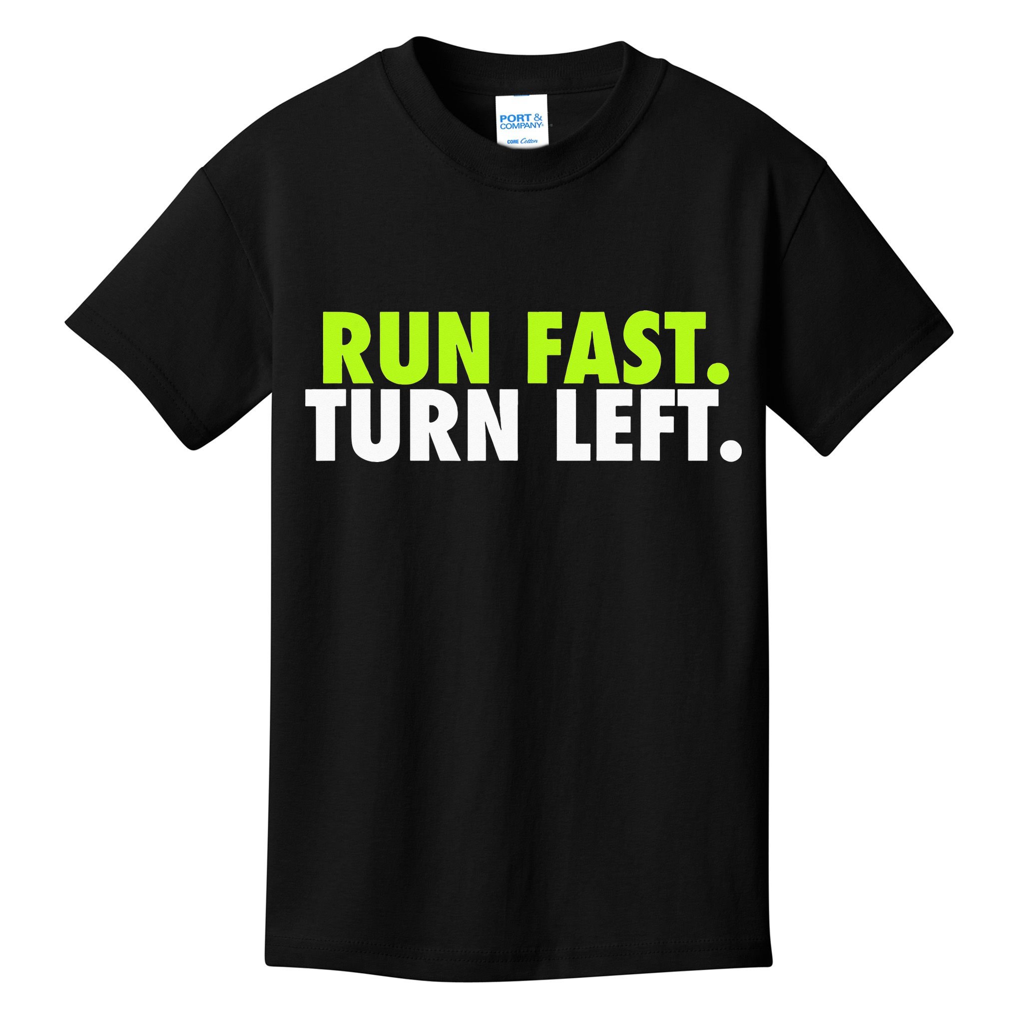 Run Fast Turn Left Funny Track Runner Motivational Fitness Kids T-Shirt