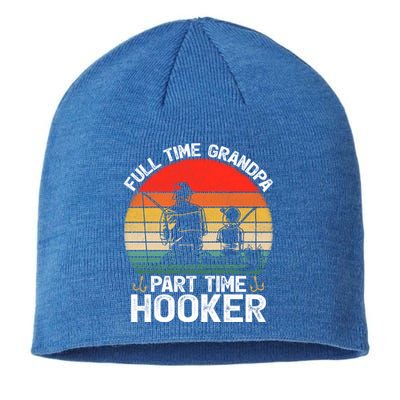 Retro Full Time Grandpa Part Time Hooker Fathers Day Fishing Gift Sustainable Beanie