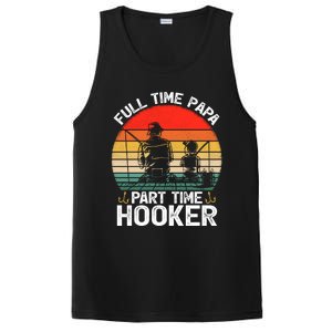 Retro Full Time Papa Part Time Hooker Father's Day Fishing Gift PosiCharge Competitor Tank