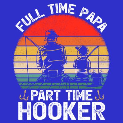 Retro Full Time Papa Part Time Hooker Father's Day Fishing Gift T-Shirt