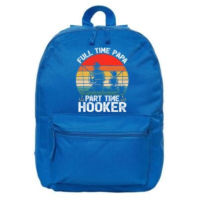 Retro Full Time Papa Part Time Hooker Father's Day Fishing Gift 16 in Basic Backpack