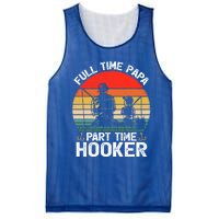 Retro Full Time Papa Part Time Hooker Father's Day Fishing Gift Mesh Reversible Basketball Jersey Tank