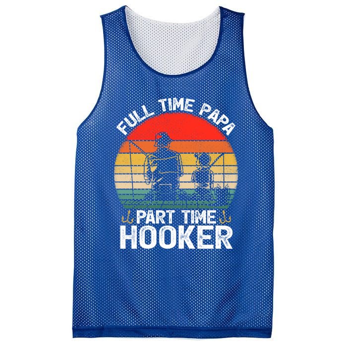 Retro Full Time Papa Part Time Hooker Father's Day Fishing Gift Mesh Reversible Basketball Jersey Tank