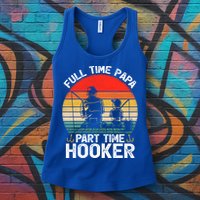 Retro Full Time Papa Part Time Hooker Father's Day Fishing Gift Womens Tank Top