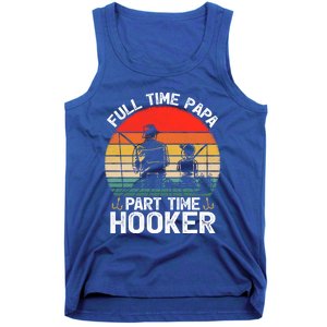 Retro Full Time Papa Part Time Hooker Father's Day Fishing Gift Tank Top