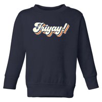 Retro Friyay Teacher Friday Funny Weekend Frinally Mom Life Toddler Sweatshirt