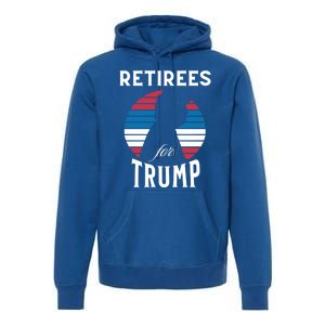 Retirees For Trump 2024 Take America Back Election Great Gift Premium Hoodie