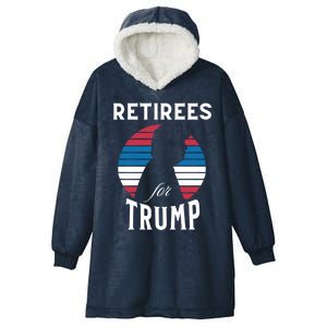 Retirees For Trump 2024 Take America Back Election Great Gift Hooded Wearable Blanket