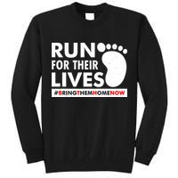 Run For Their Lives #Bring Them Home Now Tall Sweatshirt