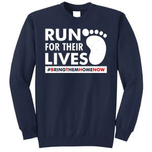 Run For Their Lives #Bring Them Home Now Tall Sweatshirt