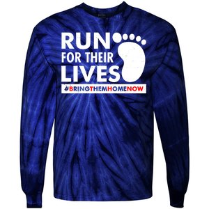 Run For Their Lives #Bring Them Home Now Tie-Dye Long Sleeve Shirt