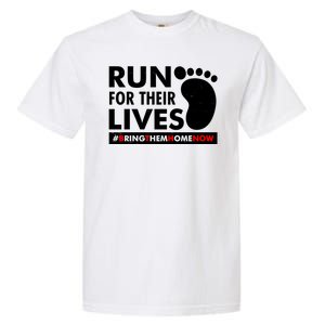 Run For Their Lives #Bring Them Home Now Garment-Dyed Heavyweight T-Shirt