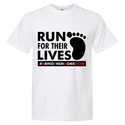 Run For Their Lives #Bring Them Home Now Garment-Dyed Heavyweight T-Shirt