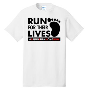 Run For Their Lives #Bring Them Home Now Tall T-Shirt