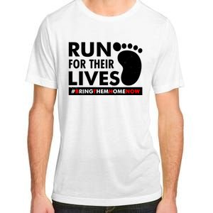 Run For Their Lives #Bring Them Home Now Adult ChromaSoft Performance T-Shirt