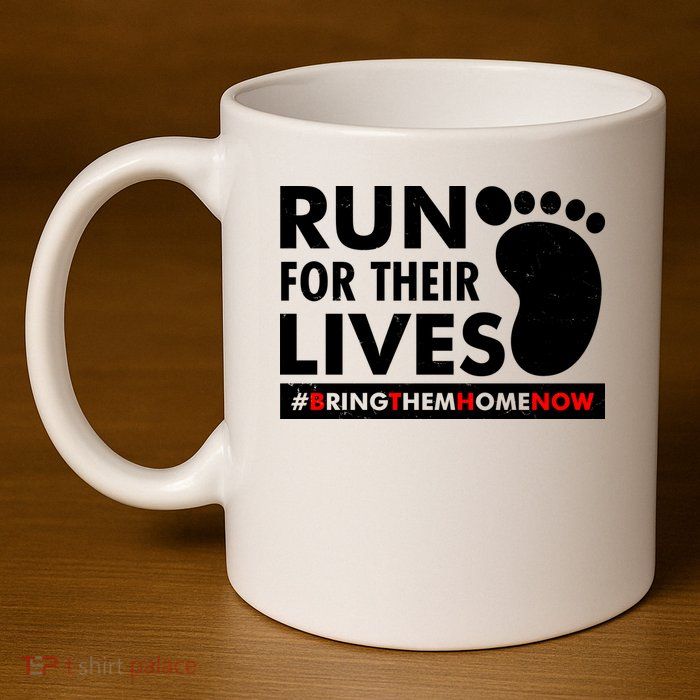 Run For Their Lives #Bring Them Home Now 11oz C Handle Ceramic Mug