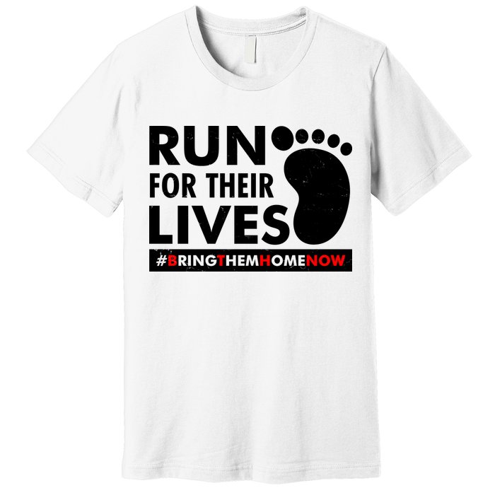 Run For Their Lives #Bring Them Home Now Premium T-Shirt