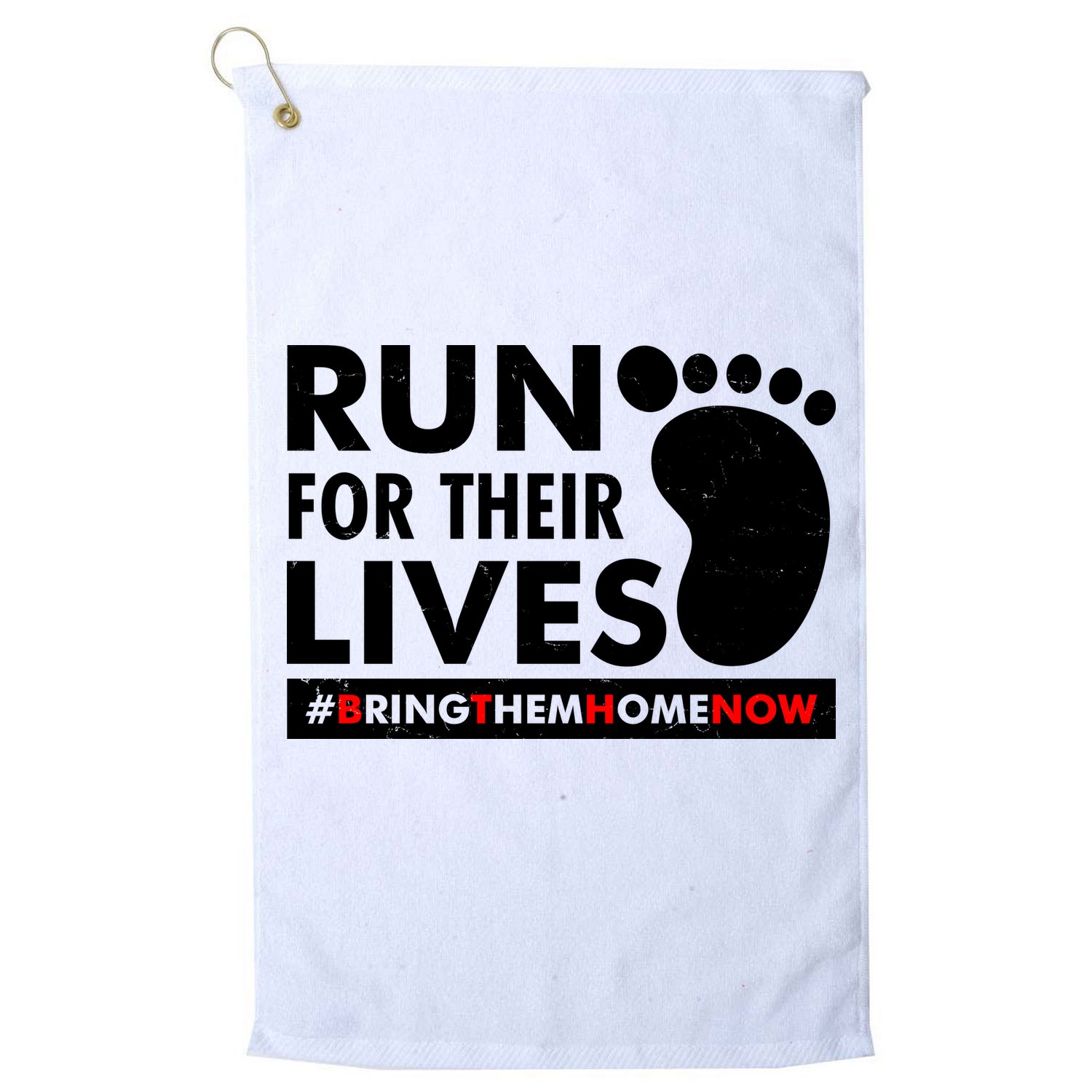 Run For Their Lives #Bring Them Home Now Golf Towel
