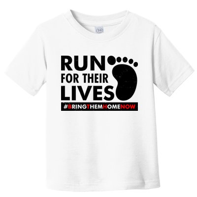 Run For Their Lives #Bring Them Home Now Toddler T-Shirt