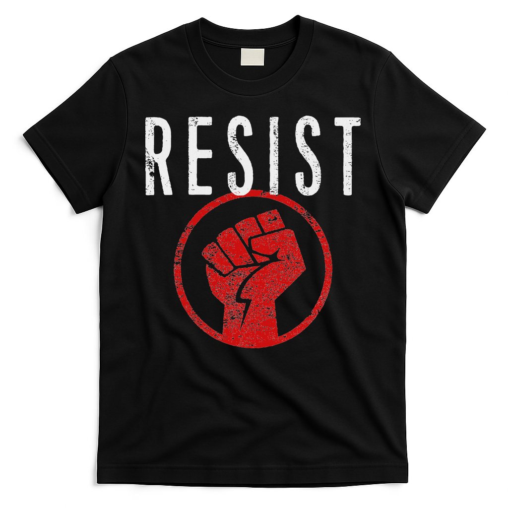 Resist Fist T Be Part Of The Resistance Anti Trump T-Shirt