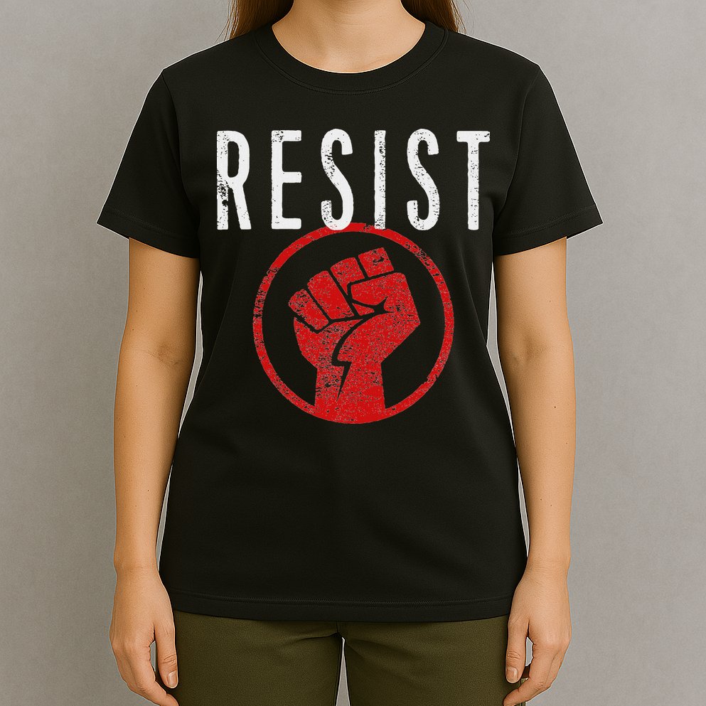 Resist Fist T Be Part Of The Resistance Anti Trump T-Shirt