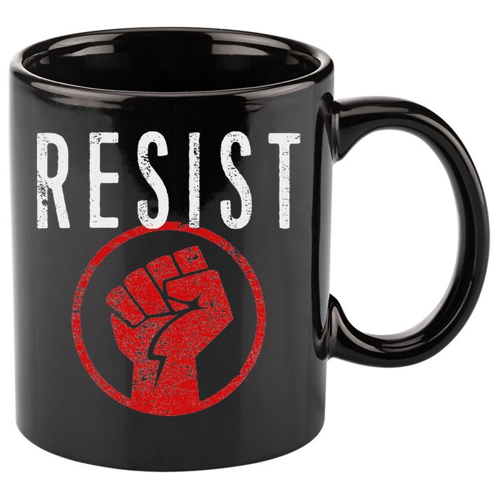 Resist Fist T Be Part Of The Resistance Anti Trump 11oz C Handle Ceramic Mug