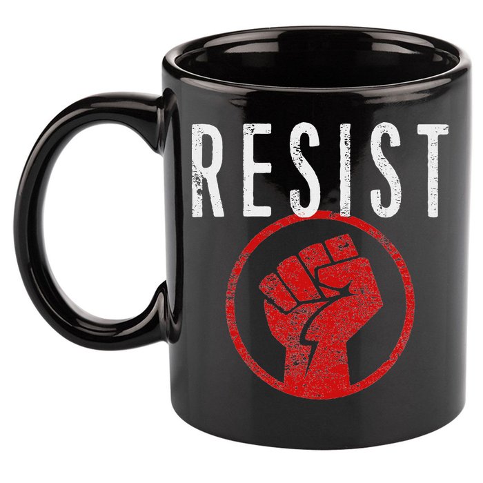 Resist Fist T Be Part Of The Resistance Anti Trump 11oz C Handle Ceramic Mug