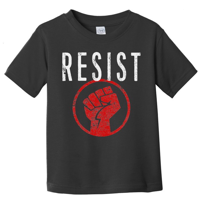Resist Fist T Be Part Of The Resistance Anti Trump Toddler T-Shirt