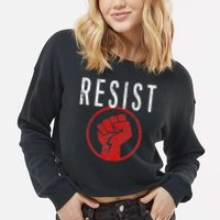 Resist Fist T Be Part Of The Resistance Anti Trump Cropped Pullover Crew