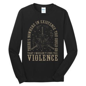 Retro Fourthwing ThereS Nowhere In Existence You Could Go Tall Long Sleeve T-Shirt