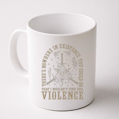 Retro Fourthwing ThereS Nowhere In Existence You Could Go Coffee Mug