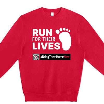 Run For Their Lives Bring Them Home Now Premium Crewneck Sweatshirt