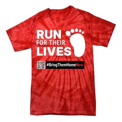 Run For Their Lives Bring Them Home Now Tie-Dye T-Shirt