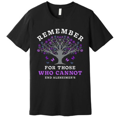 Remember For Those Who Cannot AlzheimerS Awareness Premium T-Shirt