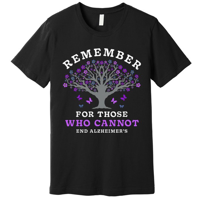 Remember For Those Who Cannot AlzheimerS Awareness Premium T-Shirt