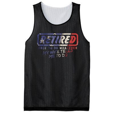 Retired Free To Do Whatever Wife Tells Me Retirement Gift Mesh Reversible Basketball Jersey Tank