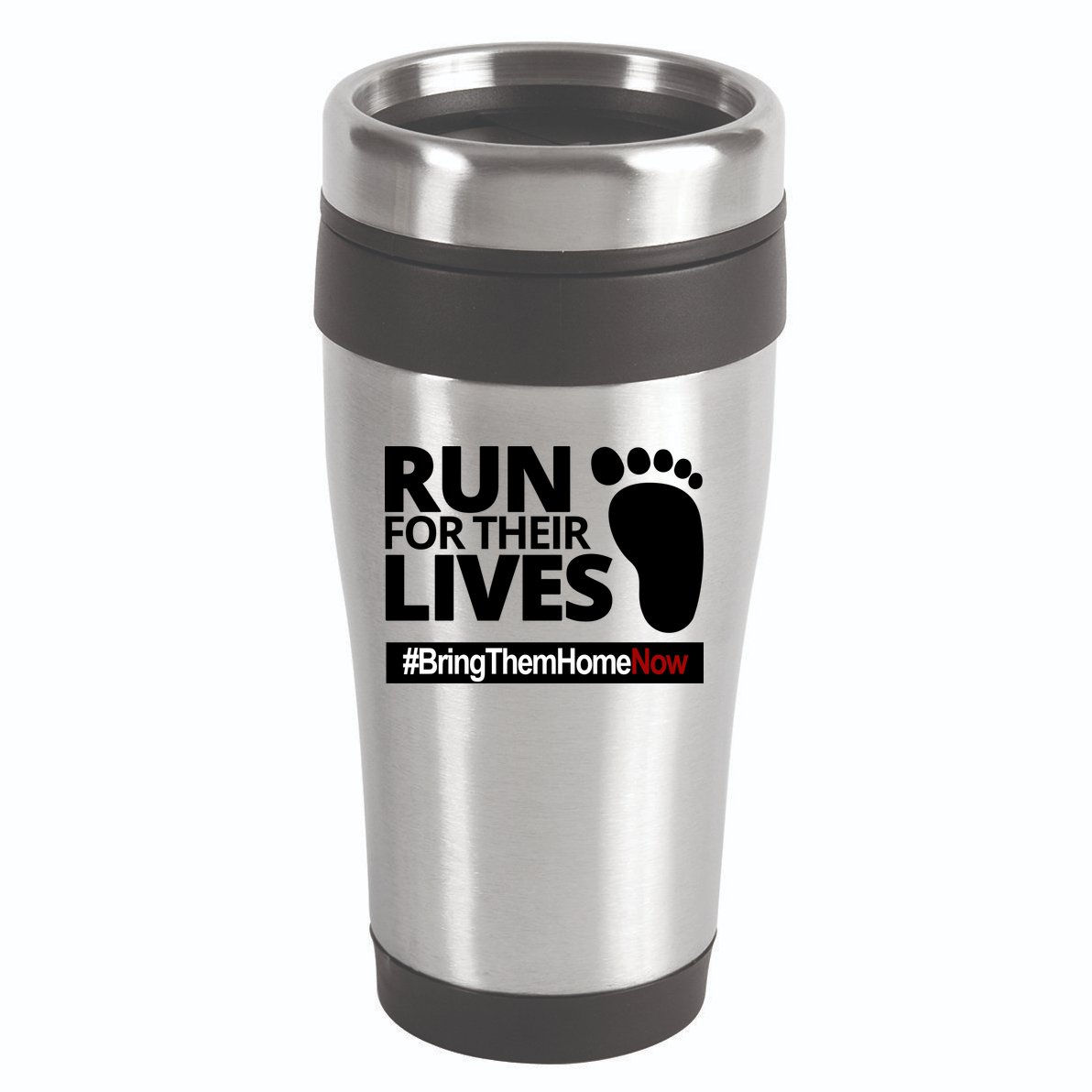 Run For Their Lives Bring Them Home Now Awareness 16oz Travel Tumbler