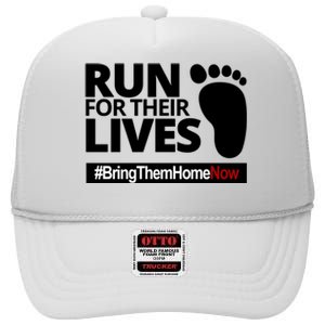 Run For Their Lives Bring Them Home Now Awareness High Crown Mesh Back Trucker Hat