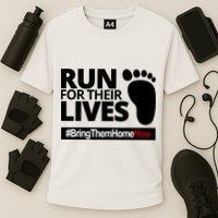 Run For Their Lives Bring Them Home Now Awareness Performance Shirt