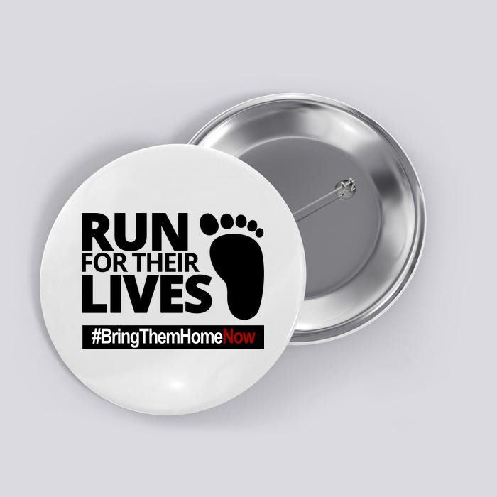 Run For Their Lives Bring Them Home Now Awareness Button