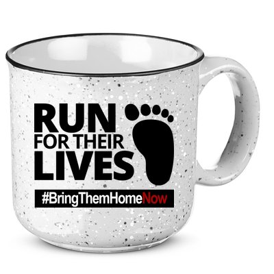 Run For Their Lives Bring Them Home Now Awareness 15oz Campfire Ceramic Mug