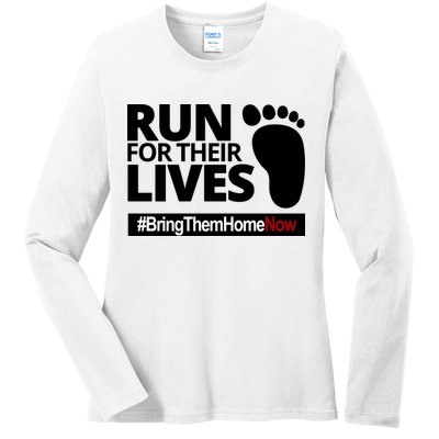 Run For Their Lives Bring Them Home Now Awareness Ladies Long Sleeve Shirt